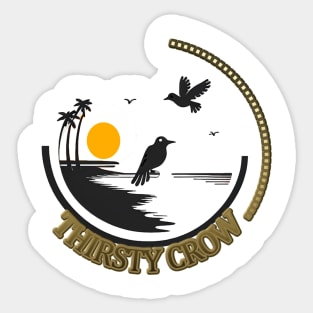 THIRSTY CROW Sticker